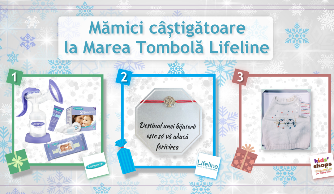 Mămici câștigătoare la Marea Tombolă Lifeline de Sărbători
